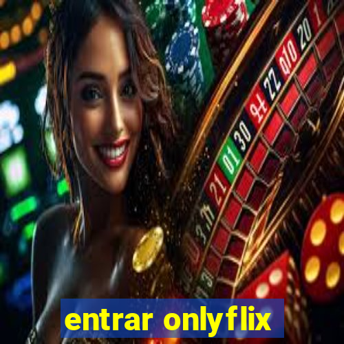 entrar onlyflix